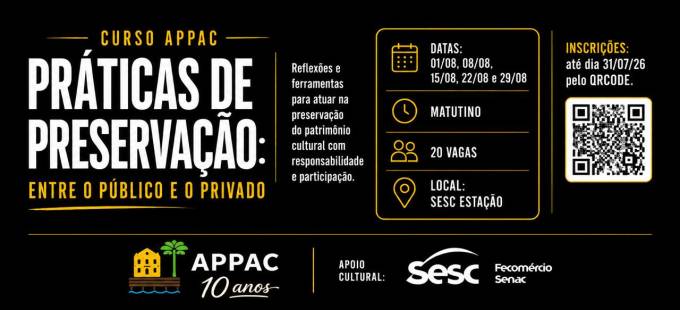 II Edição do Curso da APPAC - Práticas de Preservação Entre o Público e o Privado